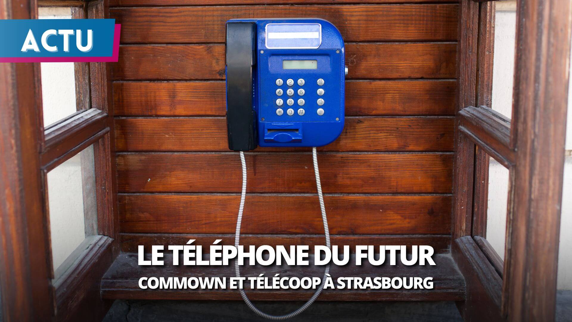 Strasbourg : le grand retour de la cabine téléphonique… gratuite !