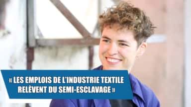 Julia Faure, LOOM : "Les emplois de l'industrie textile relèvent du semi-esclavage"